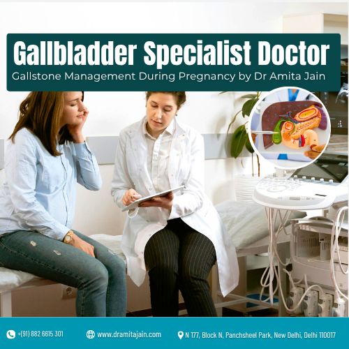 Dr Amita Jain best gallbladder treatment during pregnancy